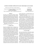 Particle Filtering approach to salient video object localization